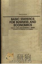 BASIC STATISTICS FOR BUSINESS AND ECONOMICS THIRD EDITION     PDF电子版封面    PAUL G.HOEL AND RAYMOND J.JESS 