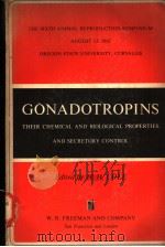 GONADOTROPINS THEIR CHEMICAL AND BIOLOGICAL PROPERTIES AND SECRETORY CONTROL（ PDF版）