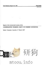 FAO FISHERIES REPORT NO.555  REPORT OF THE SEVENTEENTH SESSION OF THE COORDINATING WORKING PARTY ON     PDF电子版封面  9251040044   