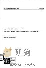 FAO FISHERIES REPORT NO.509  REPORT OF THE EIGHTEENTH SESSION OF THE EUROPEAN INLAND FISHERIES ADVIS     PDF电子版封面  9251035997   