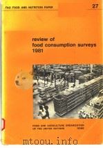 REVIEW OF FOOD CONSUMPTION SURVEYS 1981  FAO FOOD AND NUTRITION PAPER 27（ PDF版）