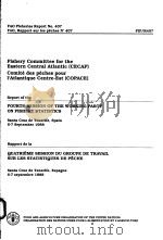 FAO FISHERIES REPORT NO.407  FISHERY COMMITTEE FOR THE EASTERN CENTRAL ATLANTIC(CECAF)     PDF电子版封面  9250028199   