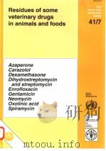 RESIDUES OF SOME VETERINARY DRUGS IN ANIMALS AND FOODS  FAO FOOD AND NUTRITION PAPER 41/7     PDF电子版封面  9251036977   