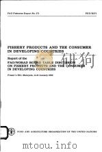 FAO FISHERIES REPORT NO.271  FAO/NORAD ROUND TABLE DISCUSSION ON FISHERY PRODUCTS AND THE CONSUMER I（ PDF版）