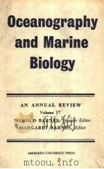 OCEANOGRAPHY AND MARINE BIOLOGY AN ANNUAL REVIEW  VOLUME 17（ PDF版）