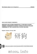 FAO FISHERIES REPORT NO.371 SUPPLEMENT  INDO-PACIFIC FISHERY COMMISSION REPORTS AND PAPERS PRESENTED     PDF电子版封面  9251026394   