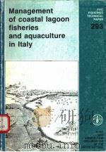 FAO FISHERIES TECHNICAL PAPER 293  MANAGEMENT OF COASTAL IAGOON FISHERIES AND AQUACULTURE IN ITALY     PDF电子版封面  9251026688  G.D.ARDIZZONE  S.CATAUDELLA  R 