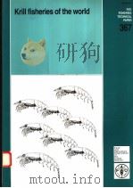 FAO FISHERIES TECHNICAL PAPER 367  KRILL FISHERIES OF THE WORLD     PDF电子版封面  9251040125   