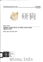 FAO FISHERIES REPORT NO.548  REPORT OF THE EXPERT CONSULTATION ON SMALL-SCALE RURAL AQUACULTURE     PDF电子版封面  9251039291   