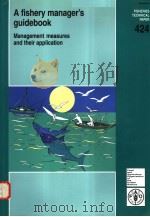 FAO FISHERIES TECHNICAL PAPER 424  A FISHERY MANAGER‘S GUIDEBOOK     PDF电子版封面  9251047731  KEVERN L.COCHRANE 