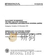 FAO FISHERIES REPORT NO.243  FAO/UNEP WORKSHOP ON THE AQUATIC SCIENCES AND FISHERIES INFORMATION SYS     PDF电子版封面  9250009917   