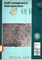 FAO FISHERIES TECHNICAL PAPER 360  HEALTH MANAGEMENT IN ASIAN AQUACULTURE     PDF电子版封面  9251039178   