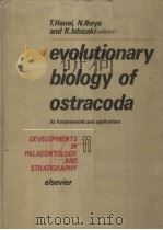 EVOLUTIONARY BIOLOGY OF OSTRACODA ITS FUNDAMENTALS AND APPLICATIONS（ PDF版）