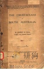 THE CRUSTACEANS OF SOUTH AUSTRALIA PART 1     PDF电子版封面    HERBERT M.HALE 