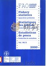 FAO YEARBOOK ANNUAIRE ANUARIO FISHERY STATISTICS AQUACULTURE PRODUCTION STATISTIQUES DES PECHES PROD（ PDF版）
