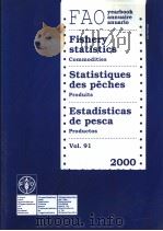 FAO YEARBOOK ANNUAIRE ANUARIO FISHERY STATISTICS COMMODITIES STATISTIQUES DES PECHES PRODUITS ESTADI     PDF电子版封面  9250047916   