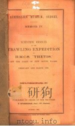 AUSTRALIAN MUSEUM SYDNEY MEMOIR 4  SCIENTIFIC RESULTS OF THE TRAWLING EXPEDITION OF H.M.C.S.     PDF电子版封面     