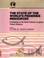 THE STATE OF THE WORLD‘S FISHERIES RESOURCES     PDF电子版封面  8120408772  CLYDE W.VOIGTLANDER 