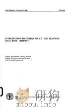 FAO FISHERIES CIRCULAR NO.841  INTRODUCTION TO FISHERY POLICY AND PLANNING DATA BANK(FIPPDAT)（ PDF版）