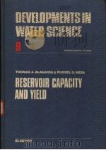 RESERVOIR CAPACITY AND YIELD     PDF电子版封面  0444416706  THOMAS A.MCMAHON  RUSSEL G.MEI 