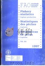 FAO YEARBOOK ANNUAIRE ANUARIO FISHERY STATISTICS CAPTURE PRODUCTION  VOL.84 1997     PDF电子版封面  9250042698   