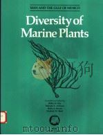 DIVERSITY OF MARINE PLANTS     PDF电子版封面  0878052046  BOBBY N.IRBY  MALCOLM K.MCEWEN 