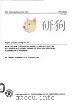 FAO FISHERIES REPORT NO.483  REPORT AND PROCEEDINGS OF THE MEETING ON FISHERIES EXPLOITATION WITHIN     PDF电子版封面  9251032955   