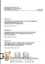 FAO FISHERIES REPORT NO.482  REPORT OF THE CONFERENCE FOR THE ADOPTION OF A DRAFT AGREEMENT FOR THE     PDF电子版封面  9250032846   