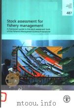 FAO FISHERIES TECHNICAL PAPER 487  STOCK ASSESSMENT FOR FISHERY MANAGEMENT（ PDF版）