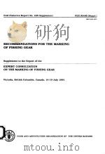FAO FISHERIES REPORT NO.485 SUPPLEMENT  RECOMMENDATIONS FOR THE MARKING OF FISHING GEAR     PDF电子版封面  9251033307   