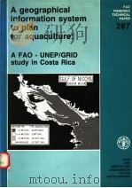 FAO FISHERIES TECHNICAL PAPER 287  A GEOGRAPHICAL INFORMATION SYSTEM AND SATELLITE REMOTE SENSING TO     PDF电子版封面  9251025754  JAMES M.KAPETSKY  LIOYD MCGREG 