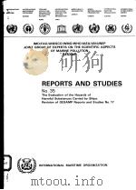 REPORTS AND STUDIES NO.35  THE EVALUATION OF THE HAZARDS OF HARMFUL SUBSTANCES CARRIED BY SHIPS:REVI     PDF电子版封面     