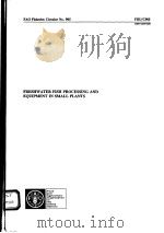 FRESHWATER FISH PROCESSING AND EQUIPMENT IN SMALL PLANTS  FAO FISHERIES CIRCULAR NO.905     PDF电子版封面     
