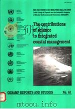 GESAMP REPORTS AND STUDIES NO.61  THE CONTRIBUTIONS OF SCIENCE TO INTEGRATED COASTAL MANAGEMENT     PDF电子版封面  9251038562   