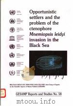 GESAMP REPORTS AND STUDIES NO.58  OPPORTUNISTIC SETTLERS AND THE PROBLEM OF THE CTENOPHORE MNEMIOPSI（ PDF版）