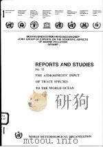REPORTS AND STUDIES NO.38  THE ATMOSPHERIC INPUT OF TRACE SPECIES TO THE WORLD OCEAN（ PDF版）