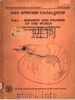 FAO FISHERIES SYNOPSIS NO.125 VOLUME 1  FAO SPECIES CATALOGUE  VOL.1:SHRIMPS AND PRAWNS OF THE WORLD（ PDF版）