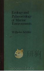 ECOLOGY AND PALAEOECOLOGY OF MARINE ENVIRONMENTS     PDF电子版封面    G.Y.CRAIG 