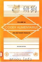 CODEX ALIMENTARIUS  VOLUME 9A  FISH AND FISHERY PRODUCTS  SECOND EDITION     PDF电子版封面  9251046603   