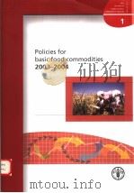 FAO REVIEW OF AGRICULTURAL COMMODITY POLICIES 1  POLICIES FOR BASIC FOOD COMMODITIES 2003-2004     PDF电子版封面  9251055149   