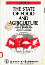 THE STATE OF FOOD AND AGRICULTURE  1991     PDF电子版封面  9251030928   