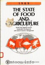 THE STATE OF FOOD AND AGRICULTURE  1989     PDF电子版封面  9251028389   