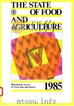 THE STATE OF FOOD AND AGRICULTURE  1985     PDF电子版封面  9251023905   