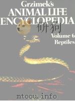 GRZIMEK‘S ANIMAL LIFE ENCYCLOPEDIA  VOLUME 6:REPTILES     PDF电子版封面    BERNHARD GRZIMEK 