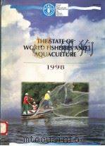 THE STATE OF WORLD FISHERIES AND AQUACULTURE  1998     PDF电子版封面  9251041873   
