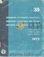 YEARBOOK OF FISHERY STATISTICS ANNUAIRE STATISTIQUE DES PECHES ANUARIO ESTADISTICO DE PESCA  1972  V     PDF电子版封面     