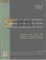 YEARBOOK OF FISHERY STATISTICS ANNUAIRE STATISTIQUE DES PECHES ANUARIO ESTADISTICO DE PESCA  1958  V     PDF电子版封面     