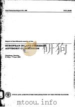 FAO FISHERIES REPORT NO.402  REPORT OF THE FIFTEENTH SESSION OF THE EUROPEAN INLAND FISHERIES ADVISO     PDF电子版封面  9251027285   
