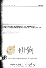 FAO FISHERIES REPORT NO.323  REPORT OF THE FAO/AUSTRALIA WORKSHOP ON THE MANAGEMENT OF PENAEID SHRIM（ PDF版）