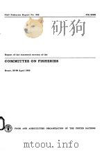 FAO FISHERIES REPORT NO.339  REPORT OF THE SIXTEENTH SESSION OF THE COMMITTEE ON FISHERIES     PDF电子版封面  9251022844   